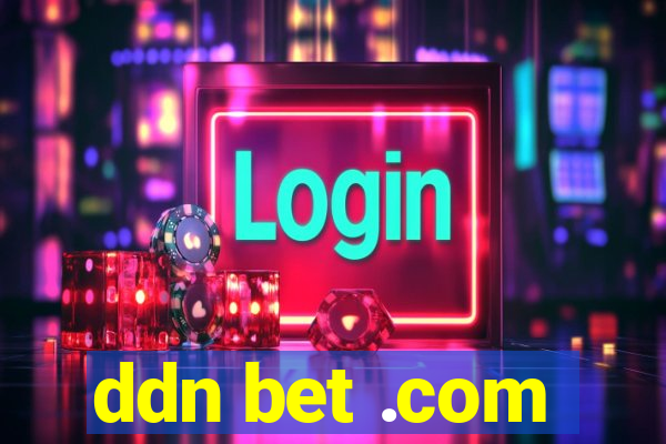 ddn bet .com